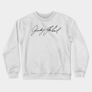 Autograph Collection: Judy Garland Crewneck Sweatshirt